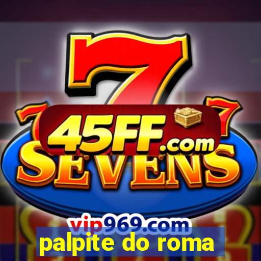 palpite do roma
